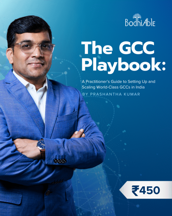 THE GCC PLAYBOOK: A practitioner's guide to setting up and scaling world-class GCCs in India